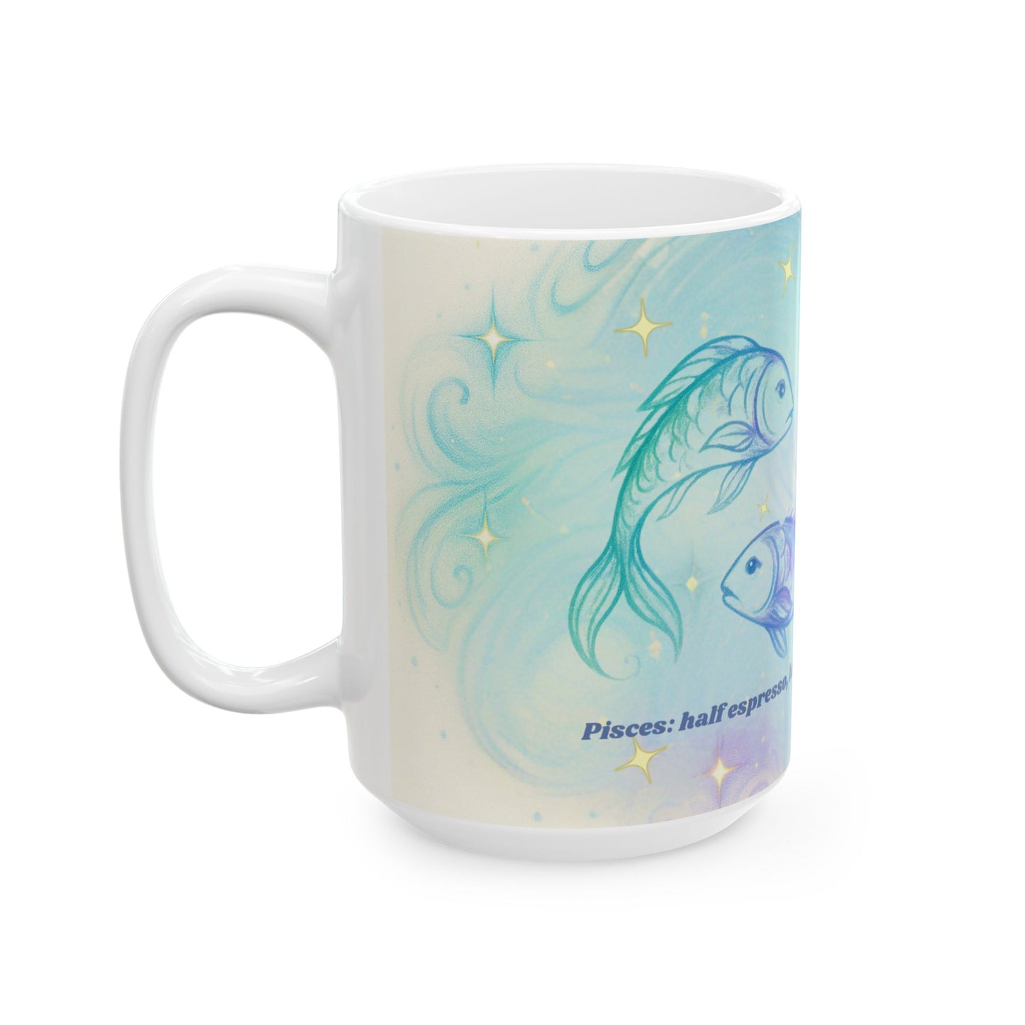 Dreamy Pisces Mug - Inspirational Ceramic Coffee Cup, Unique Gift for Fish Lovers, Whimsical Drinkware, Office Decor, Co-worker Present
