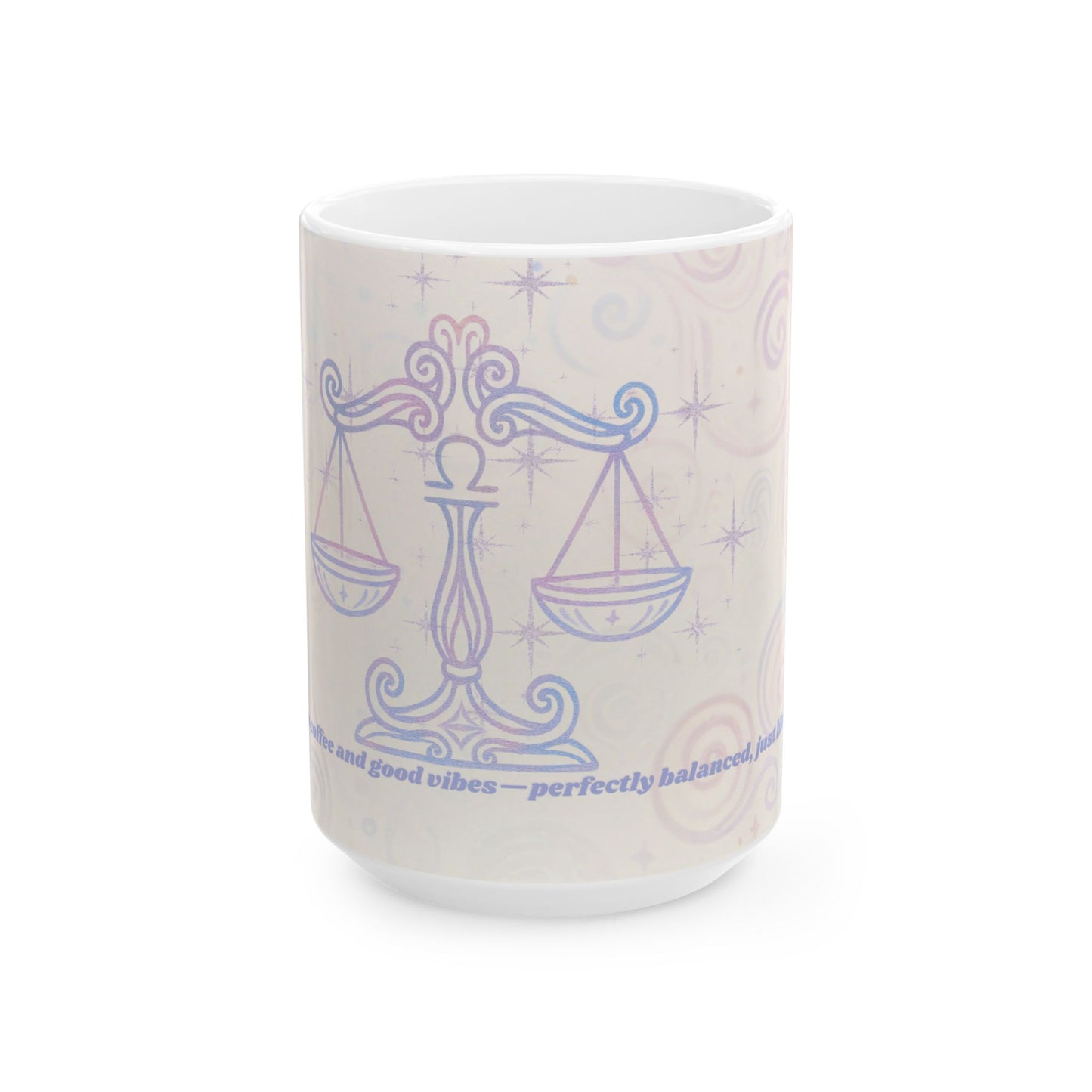 Libra Balanced Vibes Ceramic Mug – Good Vibes Only (11oz, 15oz)