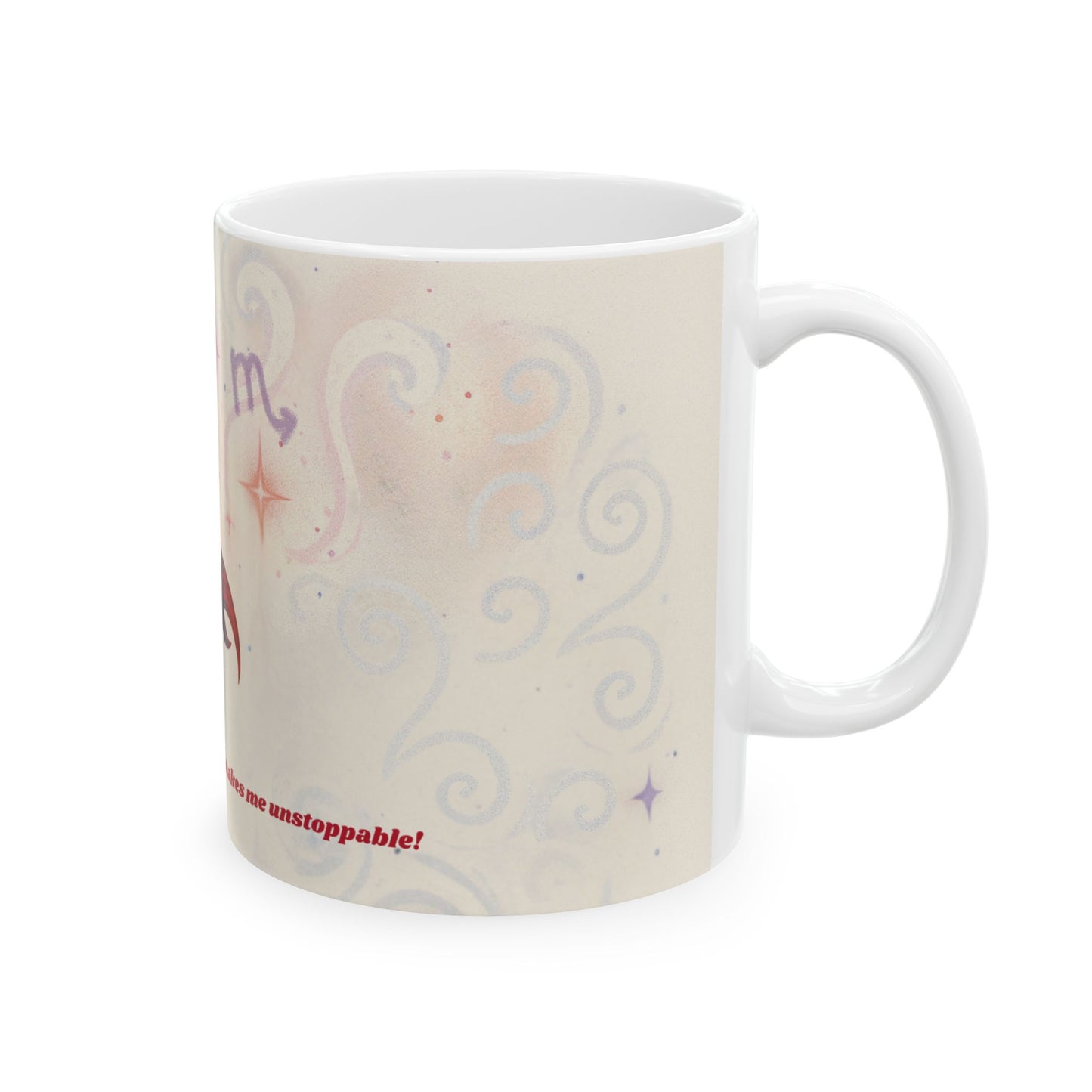Astrology Scorpio Ceramic Mug - Coffee Makes Me Unstoppable - 11oz & 15oz