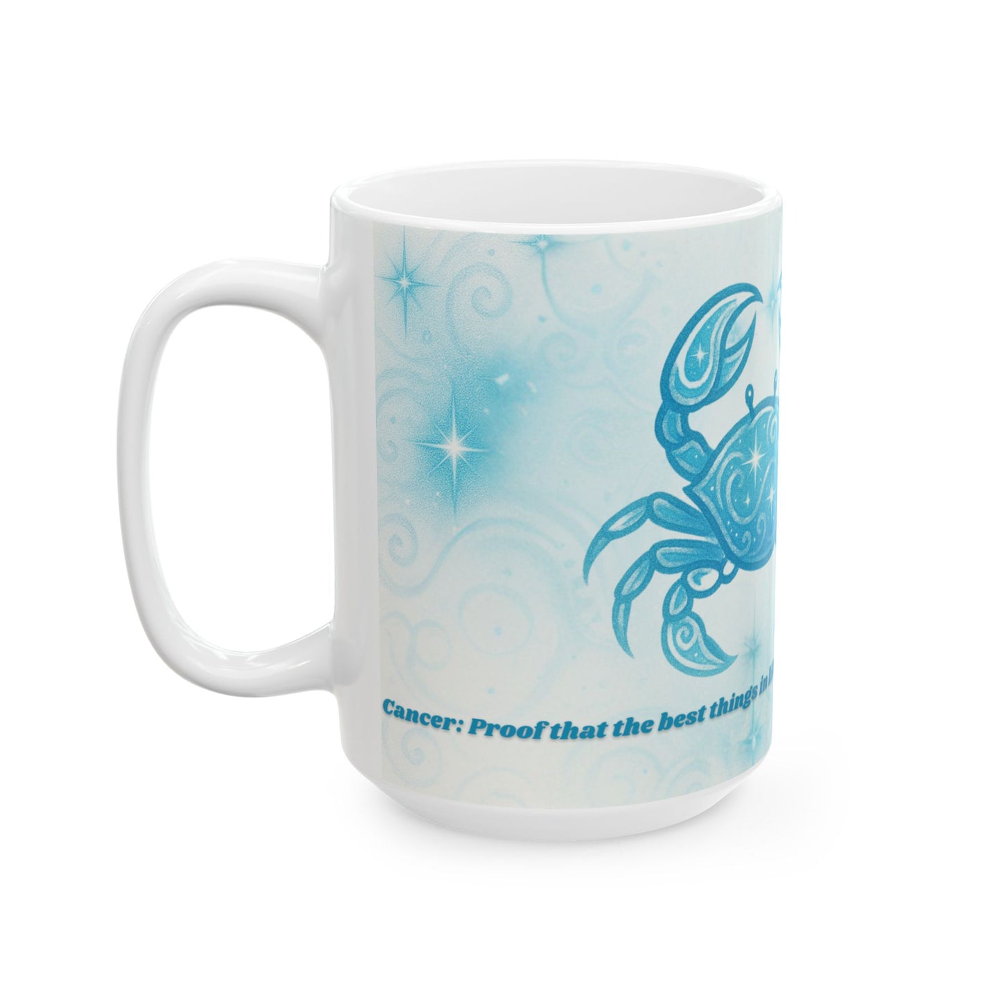 Zodiac Cancer Mug - Ceramic Coffee Cup with Cheeky Quote