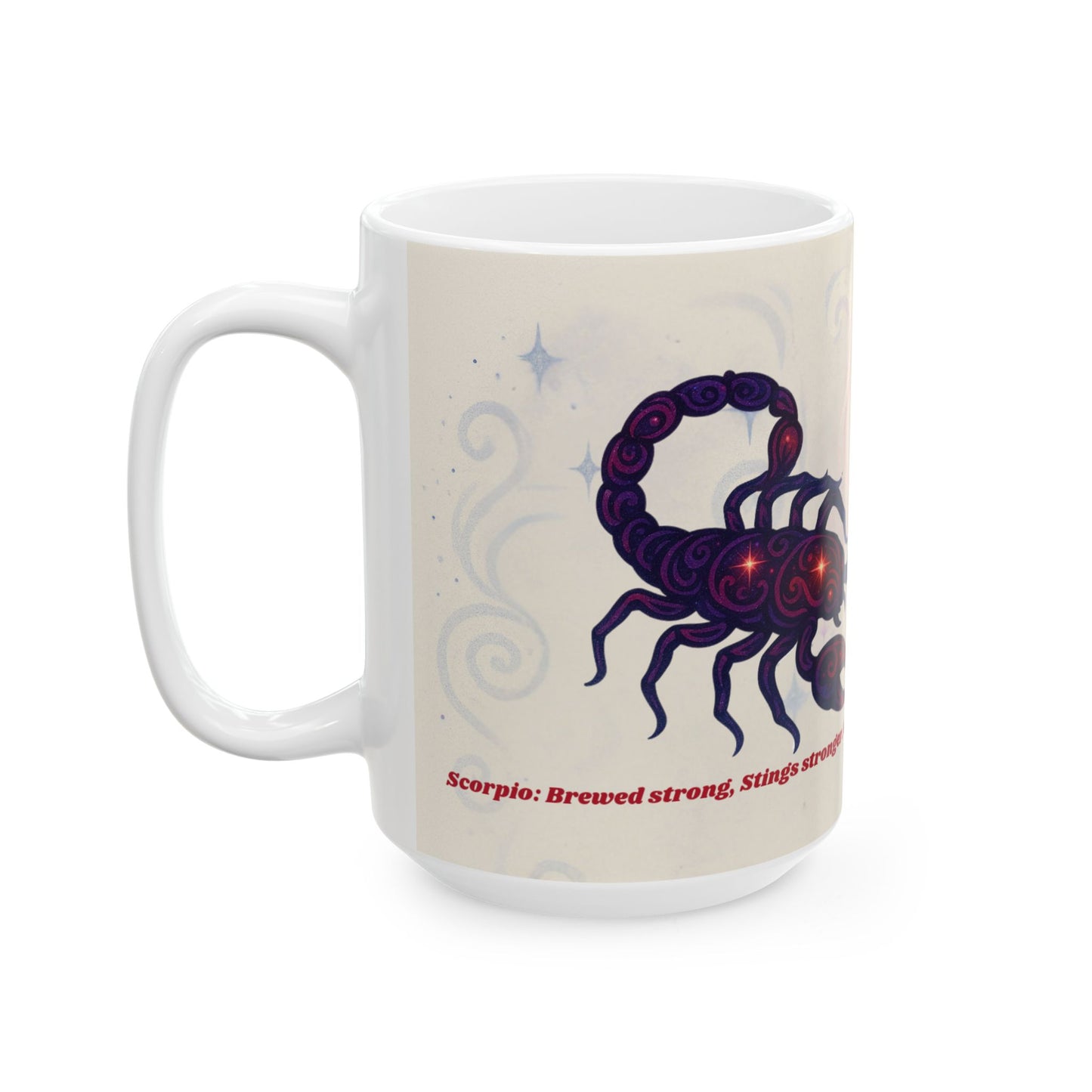 Astrology Scorpio Ceramic Mug - Coffee Makes Me Unstoppable - 11oz & 15oz