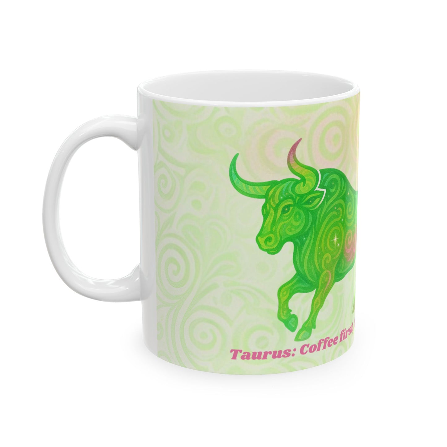 Taurus Bull Ceramic Mug - Coffee First Shenanigans Later - Perfect for Taurus Lovers