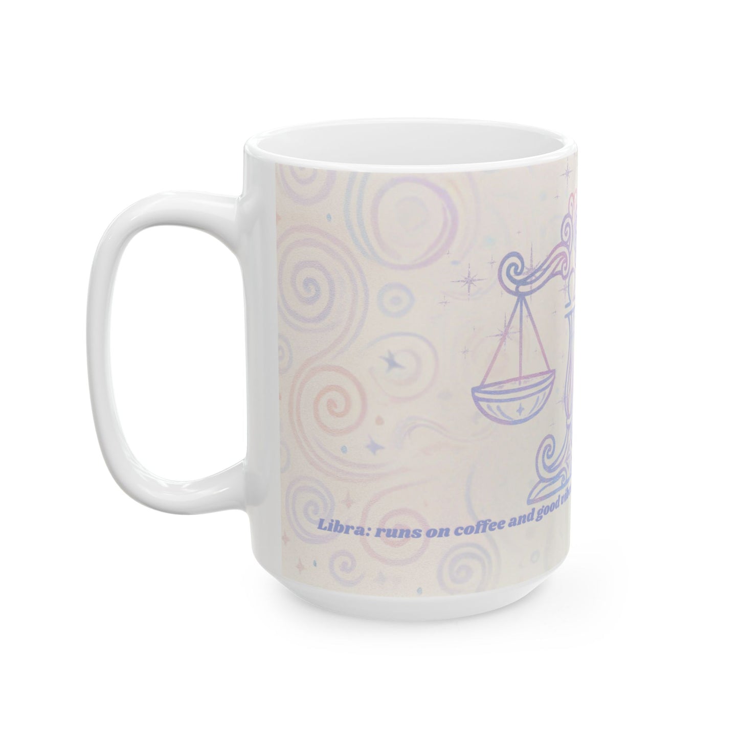 Libra Balanced Vibes Ceramic Mug – Good Vibes Only (11oz, 15oz)