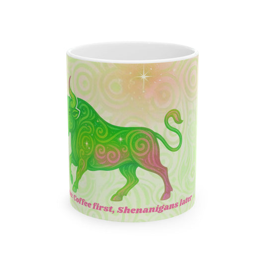 Taurus Bull Ceramic Mug - Coffee First Shenanigans Later - Perfect for Taurus Lovers