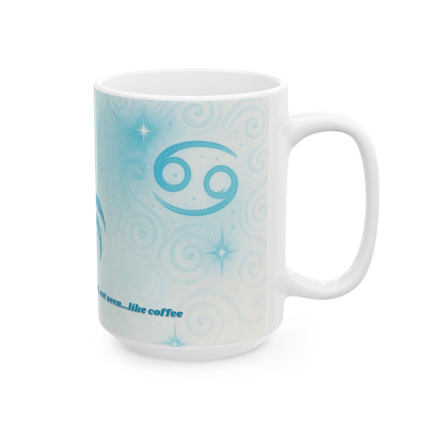 Zodiac Cancer Mug - Ceramic Coffee Cup with Cheeky Quote