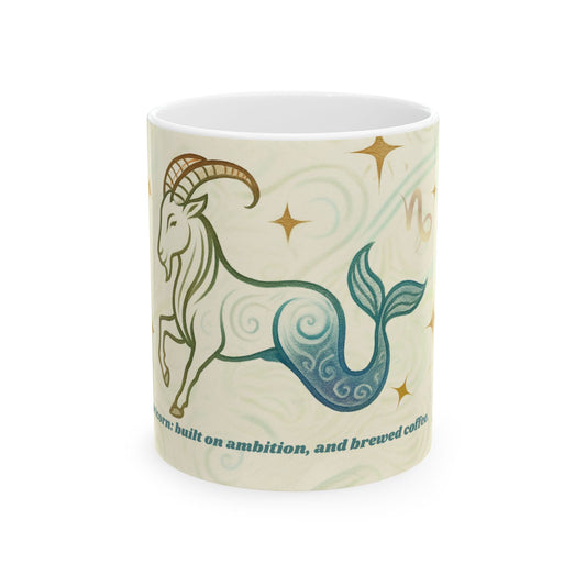 Capricorn Zodiac Ceramic Mug - 11oz & 15oz - Built on Ambition and Brewed Coffee